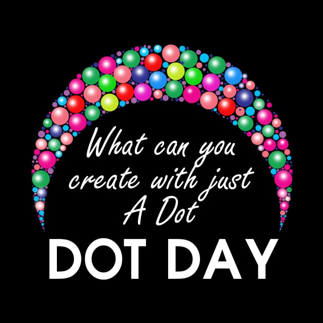 International Dot Day T Shirt International Literacy Day by MarrinerAlex