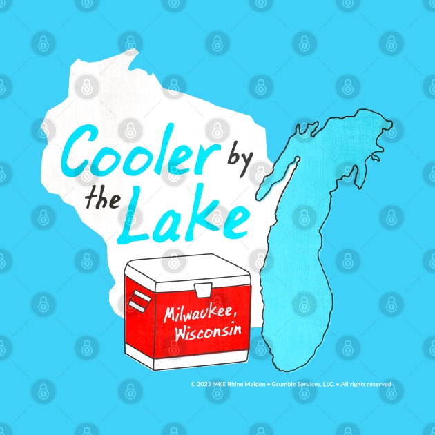 Cooler By The Lake • Milwaukee, Wisconsin by The MKE Rhine Maiden