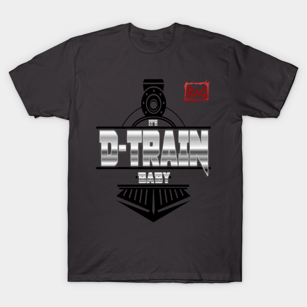 It's D-Train Baby - D Train - T-Shirt