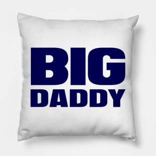 Big Daddy Pillow