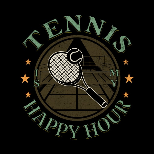 Tennis is my Happy Hour by HSH-Designing