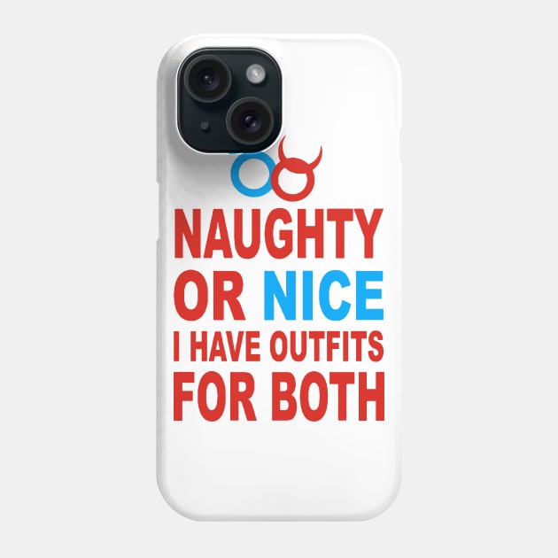 NAUGHTY OR NICE Phone Case by DSGNS