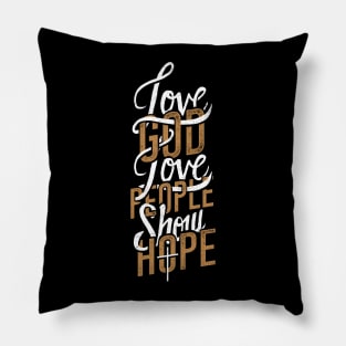 Love God Love People Pillow