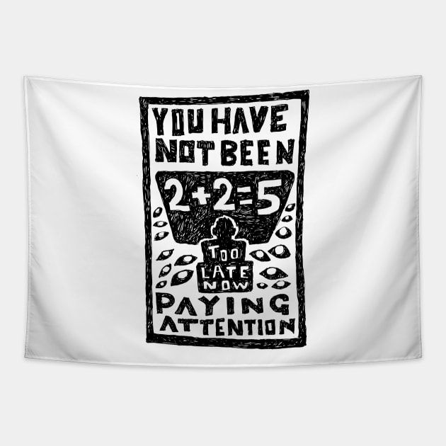 You have not been paying attention, 2+2+5 illustrated lyrics. Tapestry by bangart