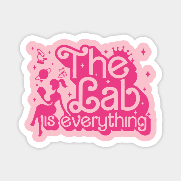 The Lab is Everything, Lab Week 2024, Medical Lab Science, Laboratory, Med Tech, Lab Scientist Magnet by kumikoatara