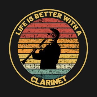 LIFE IS BETTER WITH A CLARINET T-Shirt