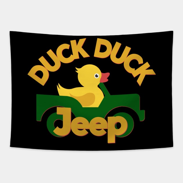Duck duck Jeep Tapestry by PincGeneral
