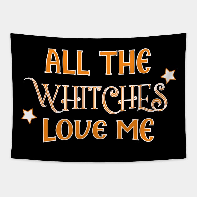 all the witches love me Halloween Tapestry by Imaginbox Studio