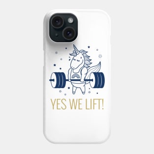 Yes We Lift - Unicorn Phone Case