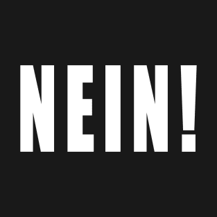 Nein! T-Shirt