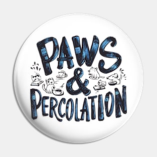 Cats And Coffee "Paws & Percolation" Pin