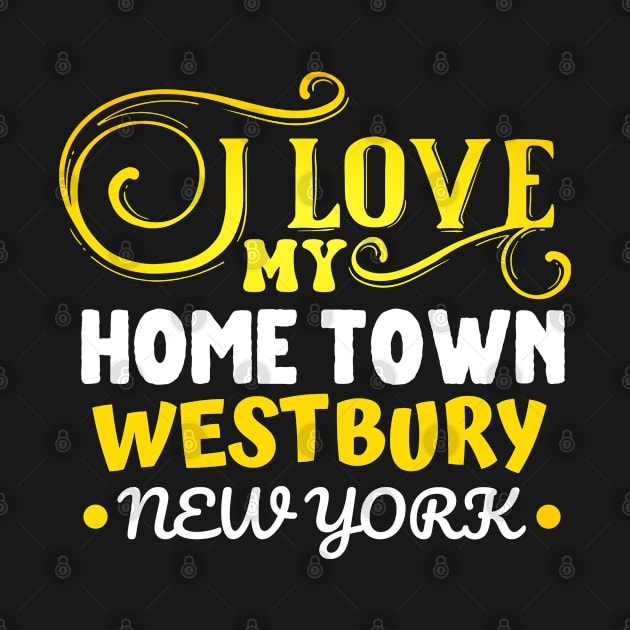 I love Westbury New York by Kelowna USA