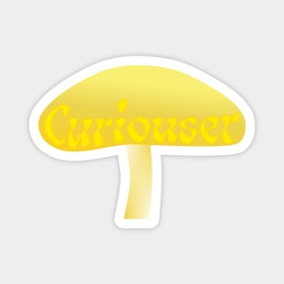 Curiouser Yellow Mushroom from Alice in Wonderland - Brown Magnet