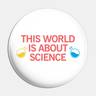 this world is about science Pin