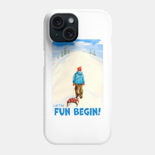 Sledding, Let The Fun Begin! Phone Case