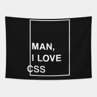 Man, I Love CSS Tapestry