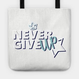 Motivational Quotes | Never give up Tote