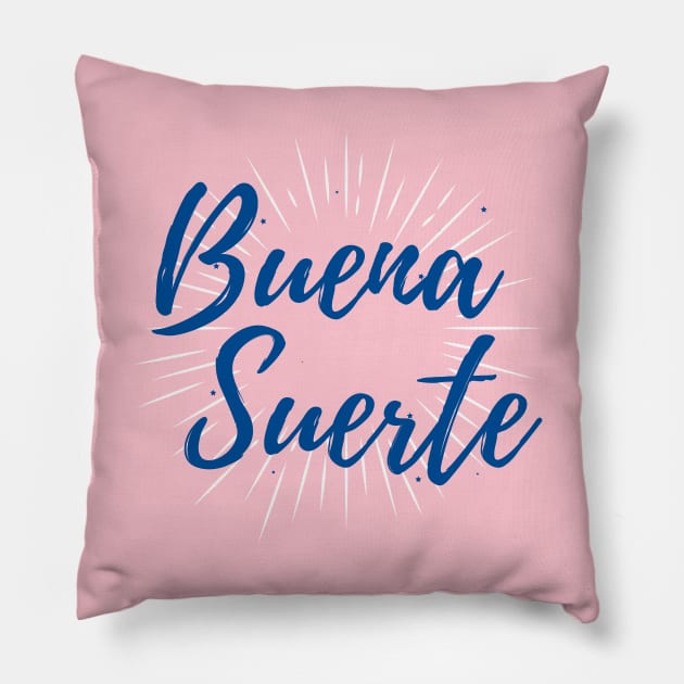 Buena Suerte - blue design Pillow by verde