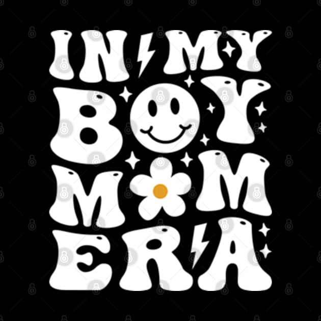 Smile Face In My Boy Mom Era Groovy Mother's Day by Emma Creation