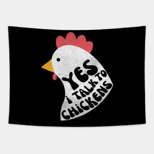 Yes I Talk To Chickens Tapestry