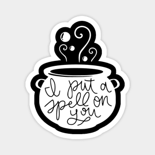 I'll put a spell on you witch cauldron Magnet