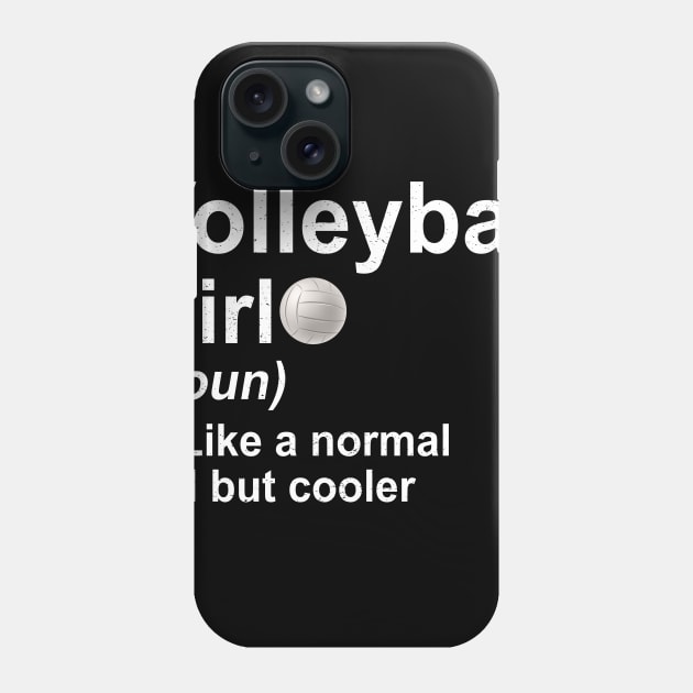 Volleyball Girl Noun Like A Normal Coach But Cooler Phone Case by kateeleone97023