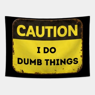 Caution: Dumb Things Tapestry