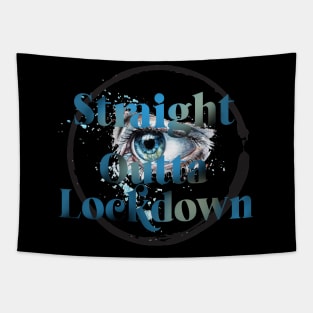 Straight outta Lockdown Tapestry