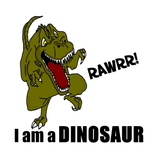 I am a Dinosaur! T-Shirt