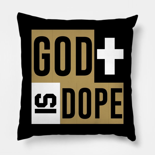 God is Dope Christian Church Love Jesus Pillow by andreperez87