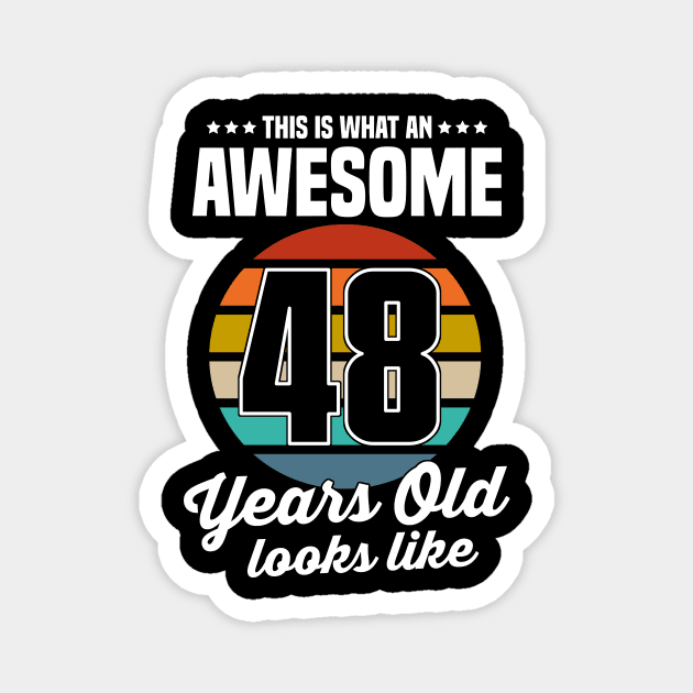 Vintage This Is What An Awesome 48 Years Old Looks Like Magnet by trainerunderline