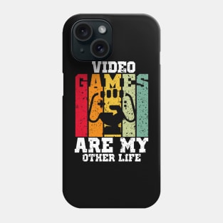 Video Games are my Other Life Phone Case