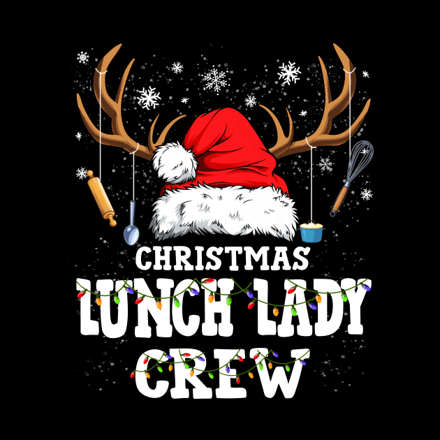 Christmas Lunch Lady Crew Santa Hat Reindeer Xmas Gift by Danielsmfbb