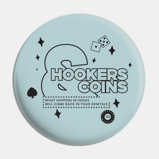 Hookers and Coins 2 - black Pin