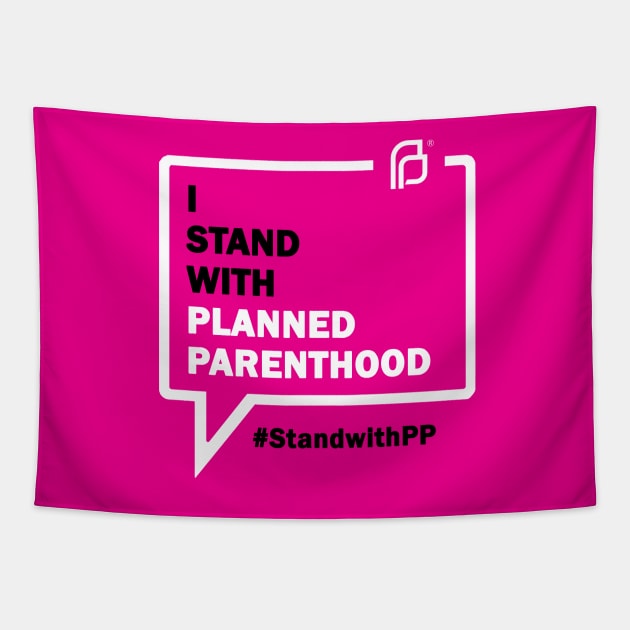 I Stand With Planned Parenthood Tapestry by Jacobsorokin