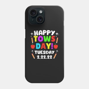 Cool Happy Towsday Tuesday 2.22.22 - Commemorative Towsday Tuesday 2-22-22 Second Grade Phone Case