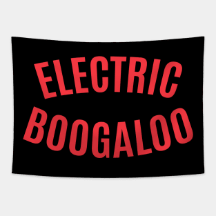 Electric Boogaloo - Breakdance -   BBoy Tapestry