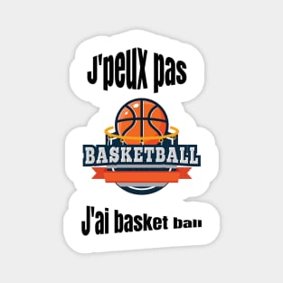 J'peux pas j'ai Basket ball Magnet