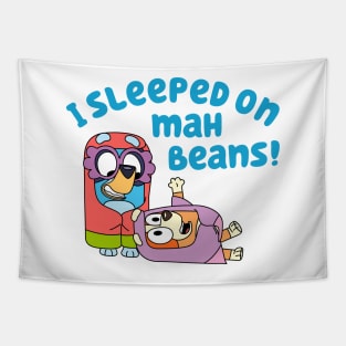 Bluey Grannies, i sleeped on mah beans Tapestry