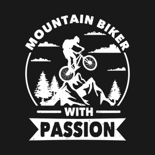 Mountain biker with passion T-Shirt