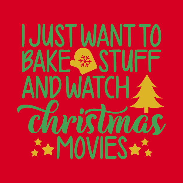 I Just want to bake stuff and watch christmas Movies. Funny Chritstmas by igzine