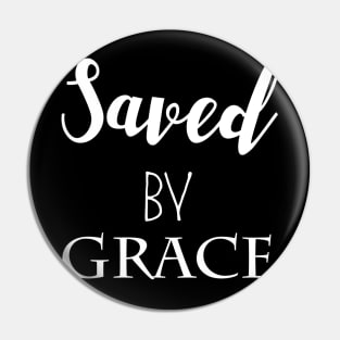 Saved By Grace Pin