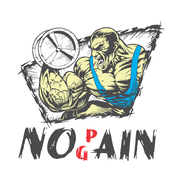 No Pain No Gain design by cusptees