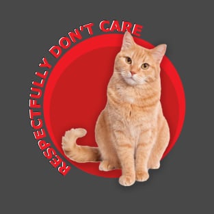 Respectfully Don't Care T-Shirt