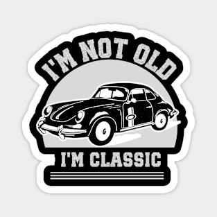 I'm not old - I'm classic Magnet