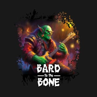 Bard to the Bone T-Shirt