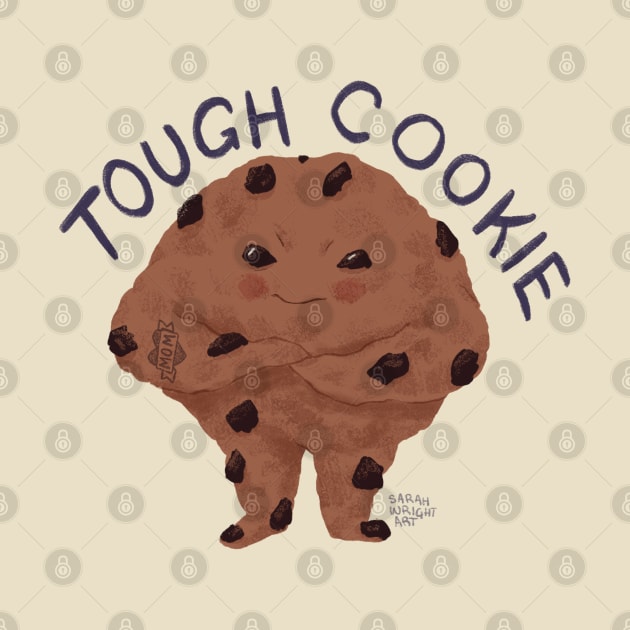 Tough Cookie by SarahWrightArt