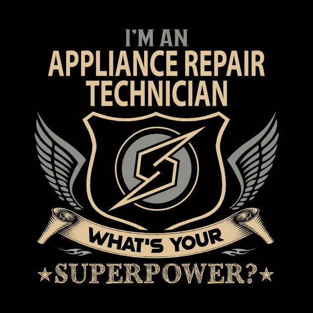 Appliance Repair Technician T Shirt - Superpower Gift Item Tee by Cosimiaart