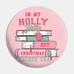 In my Holly Jolly-est Christmas Teacher Era Pin