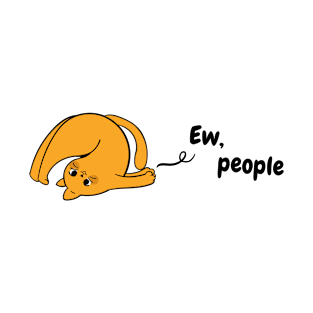 Ew People - Funny Ginger Cat - Orange Tabby Cat T-Shirt